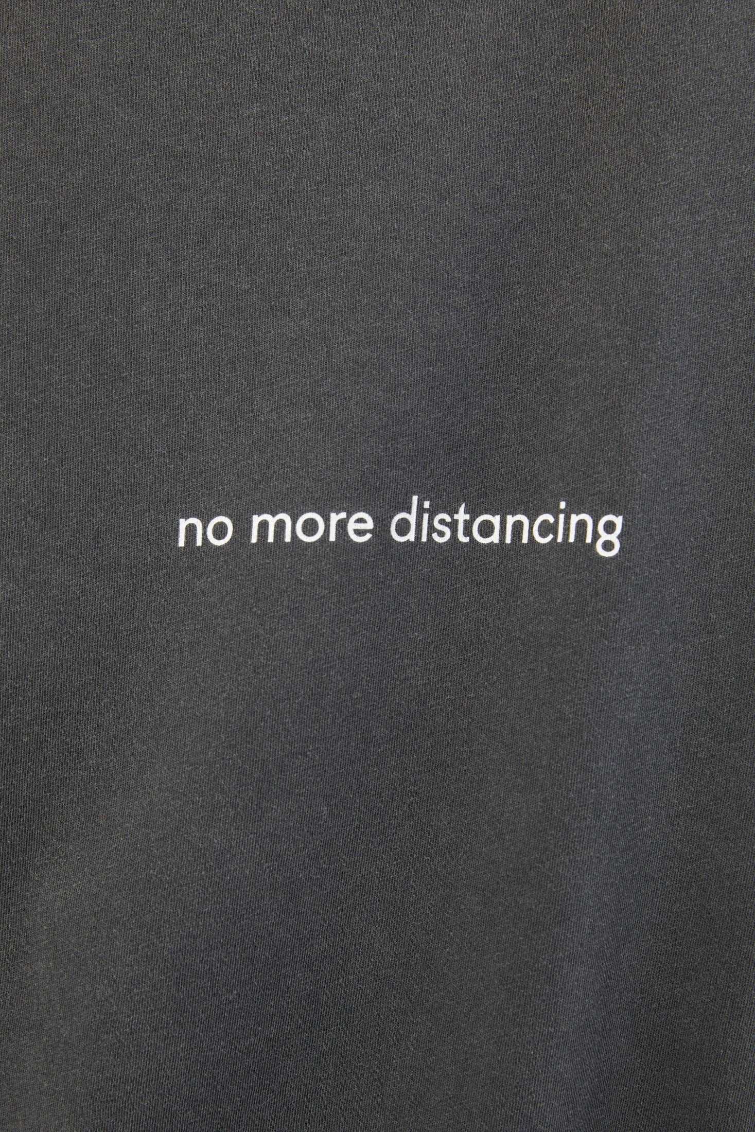 No More Distancing T-shirt