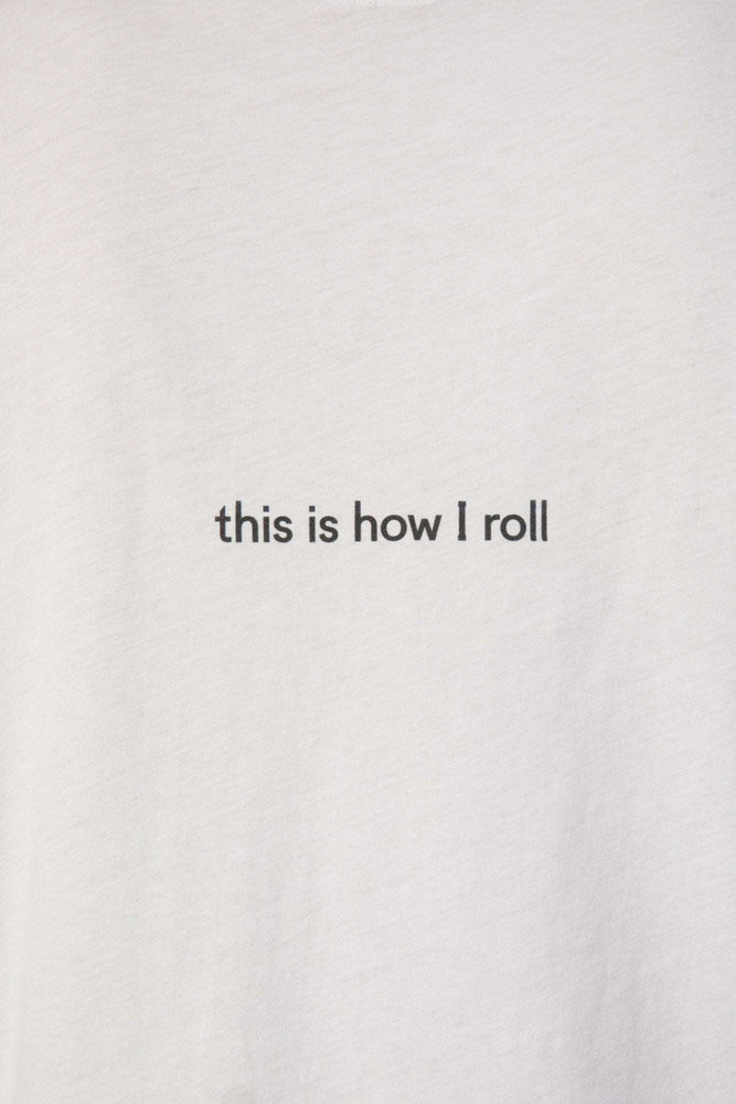 
                  
                    Load image into Gallery viewer, This is how I roll T-shirt
                  
                