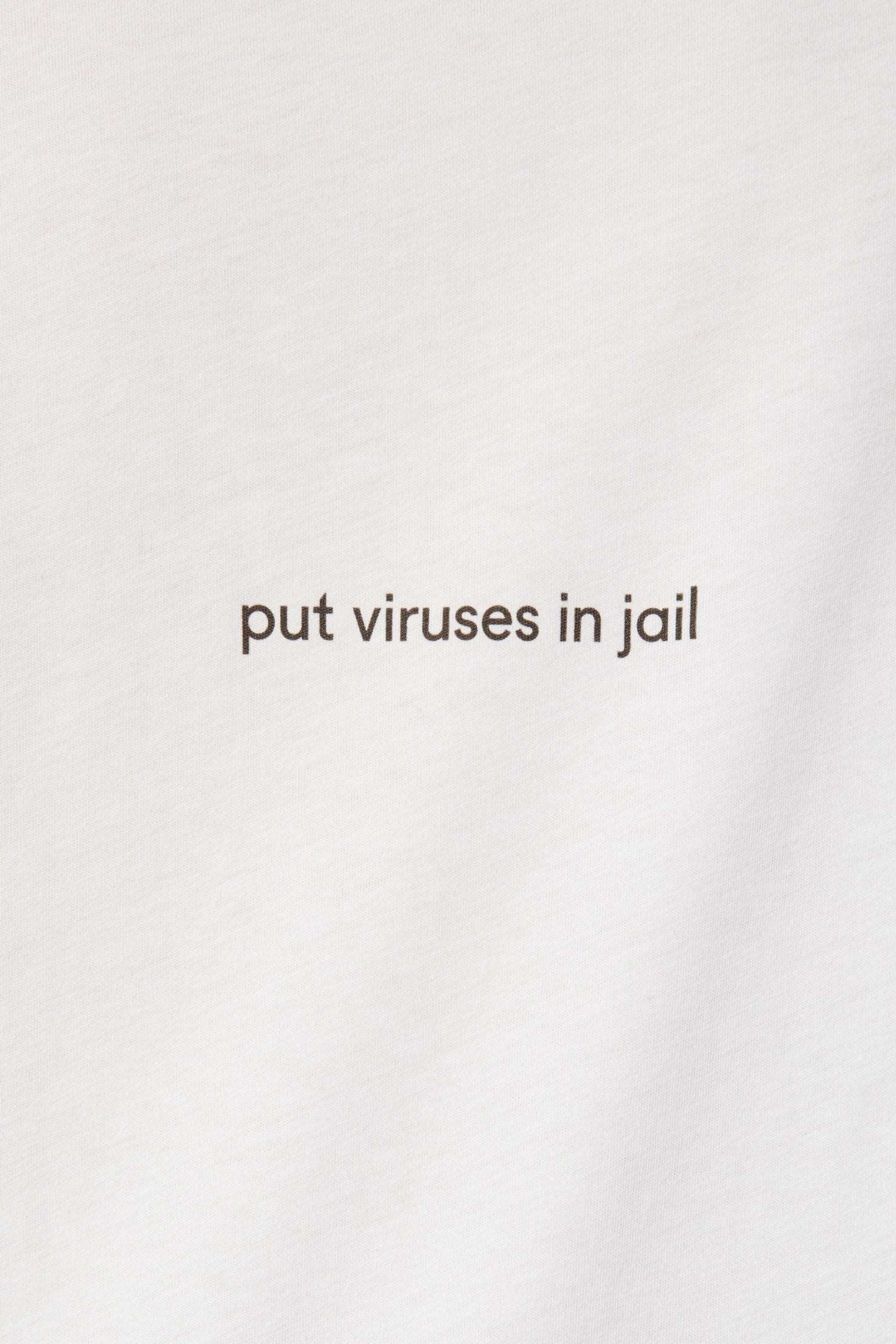 Put Viruses in Jail T-shirt